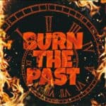 Burn The Past